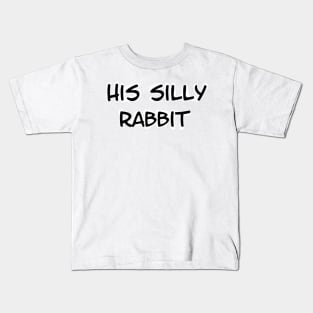 his silly rabbit Kids T-Shirt